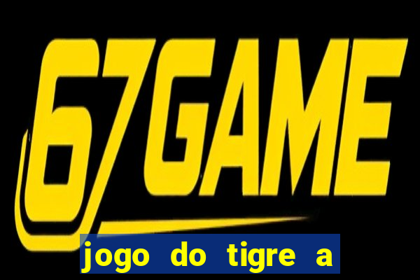 jogo do tigre a partir de 5 reais